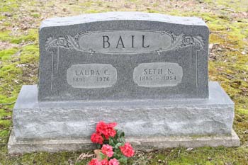 Laura C. Bail 1891-1976, Seth N. Bail 1885-1954